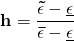 \begin{equation*}\mathbf{ h=\frac{\tilde{\epsilon}-\underline{\epsilon}}{\bar{\epsilon}-\underline{\epsilon}} }\end{equation*}